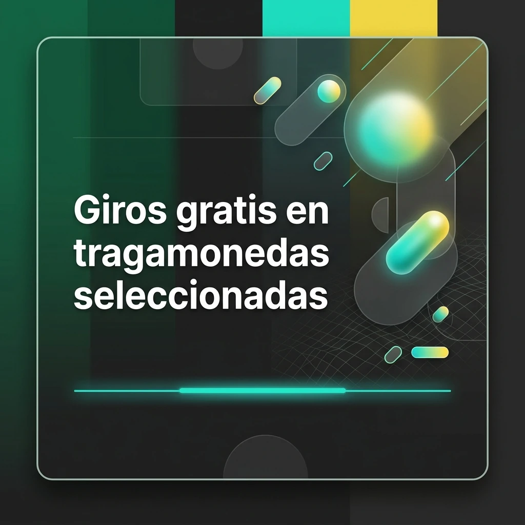 Giros gratis en tragamonedas seleccionadas